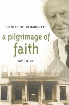 A Pilgrimage of Faith: My Story - Barnette, Henlee Hulix