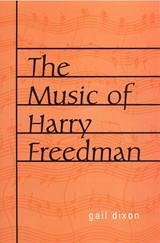 The Music of Harry Freedman - Dixon, Gail