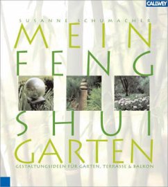 Mein Feng Shui Garten - Schumacher, Susanne
