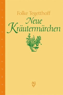 Neue Kräutermärchen - Tegetthoff, Folke