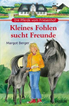 Kleines Fohlen sucht Freunde - Berger, Margot