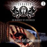 Die Titanic darf nie ankommen! / Offenbarung 23 Bd.3 (1 Audio-CD)