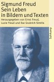 Sigmund Freud - Sein Leben in Bildern und Texten