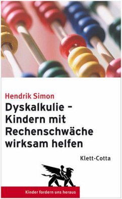 Dyskalkulie - Kindern mit Rechenschwäche wirksam helfen - Simon, Hendrik