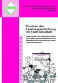 Formen der Leistungserhebung im Fach Deutsch Formen der Leistungserhebung im Fach Deutsch