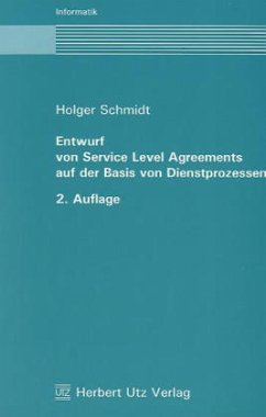Entwurf von Service Level Agreements auf der Basis von Dienstprozessen - Schmidt, Holger