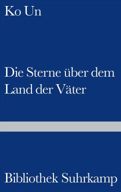 Die Sterne über dem Land der Väter - Ko Un