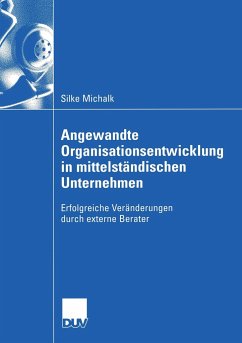 Angewandte Organisationsentwicklung in mittelständischen Unternehmen - Michalk, Silke