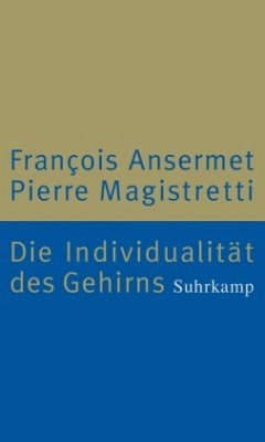 Die Individualität des Gehirns - Ansermet, Francois;Magistretti, Pier