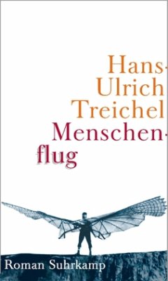 Menschenflug - Treichel, Hans-Ulrich