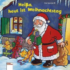 Heißa, heut ist Weihnachtstag - Spanjardt, Eva