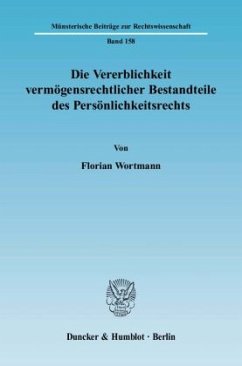 Cover Die Vererblichkeit vermögensrechtlicher Bestandteile des Persönlichkeitsrechts.