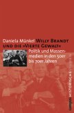 Willy Brandt und die "Vierte Gewalt"