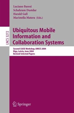 Ubiquitous Mobile Information and Collaboration Systems - Baresi, Luciano / Dustdar, Schahram / Gall, Harald / Matera, Maristella (eds.)
