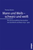 Mann und Weib - schwarz und weiß