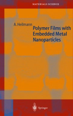 Polymer Films with Embedded Metal Nanoparticles - Heilmann, Andreas