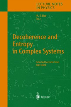 Decoherence and Entropy in Complex Systems - Elze