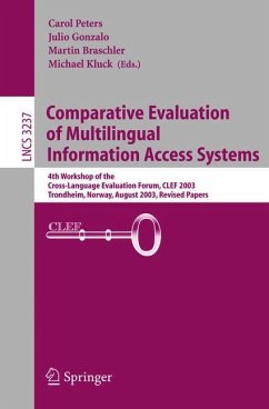 Comparative Evaluation of Multilingual Information Access Systems - Peters, Carol / Gonzalo, Julio / Braschler, Martin / Kluck, Michael (eds.)