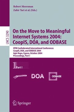 On the Move to Meaningful Internet Systems 2004: CoopIS, DOA, and ODBASE - Meersman, Robert / Tari, Zahir (eds.)
