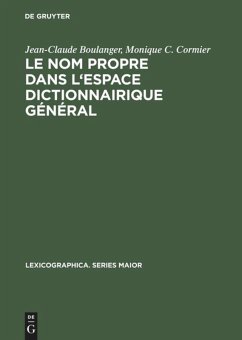 Le nom propre dans l'espace dictionnairique général - Boulanger, Jean-Claude;Cormier, Monique C.