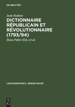 Dictionnaire Républicain et Révolutionnaire (1793/94) - Rodoni, Jean