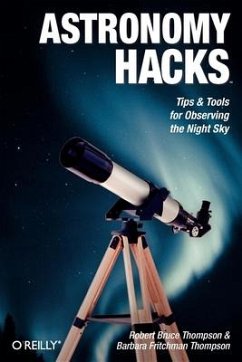 Astronomy Hacks - Thompson, Robert Br.; Thompson, Barbara Fritchman