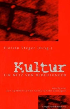 Cover Kultur: Ein Netz von Bedeutungen Analysen zur symbolischen Kulturanthropologie