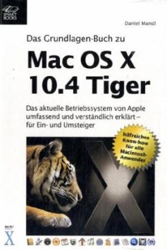 Das Grundlagen-Buch zu Mac OS X 10.4 Tiger - Mandl, Daniel