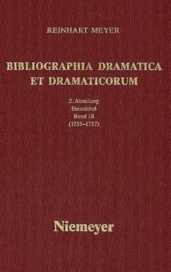 1755--1757 / Bibliographia Dramatica et Dramaticorum, Zweite Abteilung 18 - Meyer, Reinhart