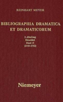 1750--1752 / Bibliographia Dramatica et Dramaticorum, Zweite Abteilung 15 - Meyer, Reinhart