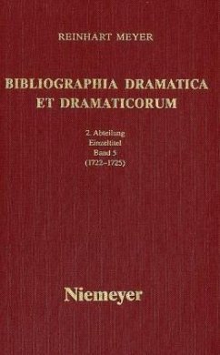 1722-1725 / Reinhart Meyer: Bibliographia Dramatica et Dramaticorum. Einzelbände 1700-1800 II. Abteilung. Band 5 - Meyer, Reinhart