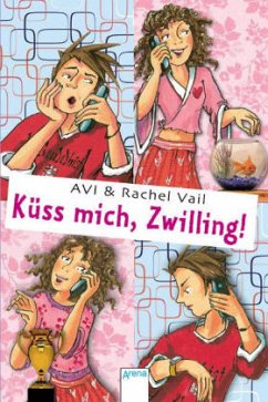 Küss mich, Zwilling! - Avi; Vail, Rachel