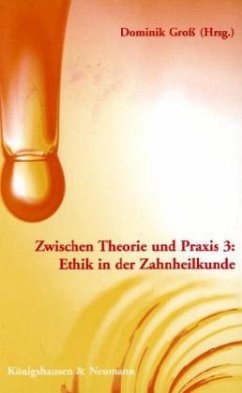 Ethik in der Zahnheilkunde - Groß, Dominik (Hrsg.)