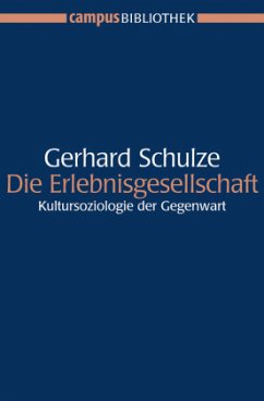 Die Erlebnisgesellschaft - Schulze, Gerhard