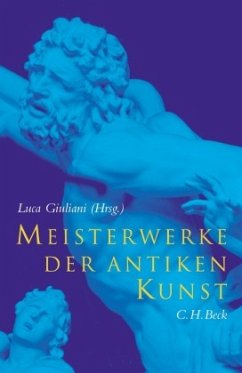 Meisterwerke der antiken Kunst - Giuliani, Luca (Hrsg.)