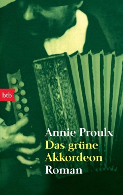 Das grüne Akkordeon - Proulx, Annie
