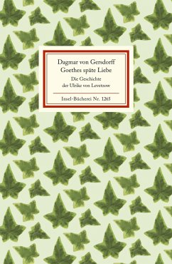 Goethes späte Liebe - Gersdorff, Dagmar von