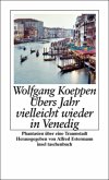 Übers Jahr vielleicht wieder in Venedig