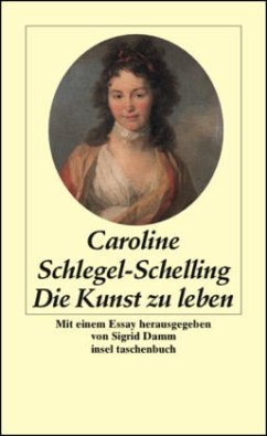 Die Kunst zu leben - Schlegel-Schelling, Caroline von