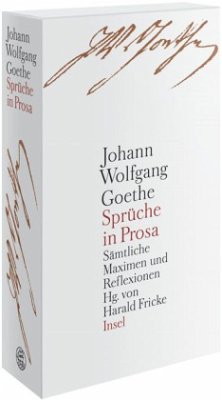 Sprüche in Prosa - Goethe, Johann Wolfgang von