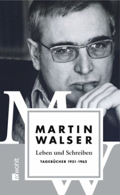 Tagebücher 1951-1962 / Leben und Schreiben 1 - Walser, Martin;Walser, Martin