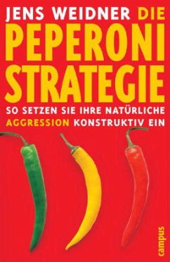 Die Peperoni-Strategie - Weidner, Jens