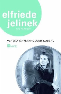 Elfriede Jelinek - Mayer, Verena; Koberg, Roland
