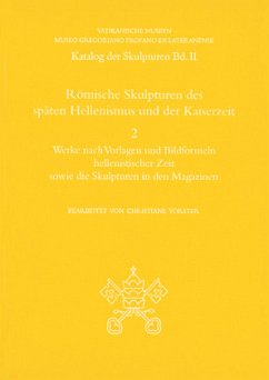 Römische Skulpturen des späten Hellenismus und der Kaiserzeit - Vorster, Christiane (Bearb.)