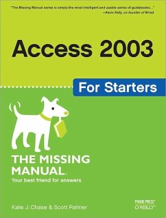 Access 2003 for Starters: The Missing Manual - Chase, Kate J.; Palmer, Scott