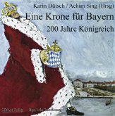 Eine Krone für Bayern Eine Krone für Bayern