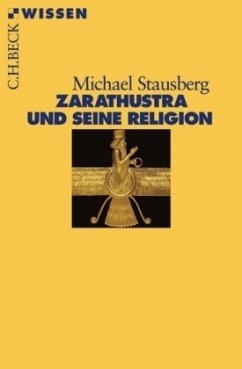 Zarathustra und seine Religion - Stausberg, Michael