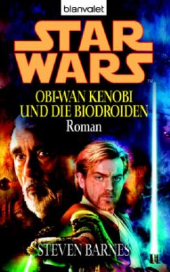 Star Wars. Obi-Wan Kenobi und die Biodroiden / Klonkriege Bd.2 - Barnes, Steven