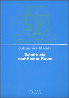 Die Schule als rechtlicher Raum - Meyer, Johannes