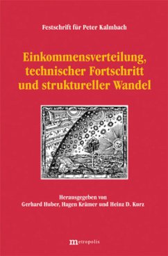 Einkommensverteilung, technischer Fortschritt und struktureller Wandel - Huber, Gerhard / Krämer, Hagen / Kurz, Heinz D. (Hgg.)